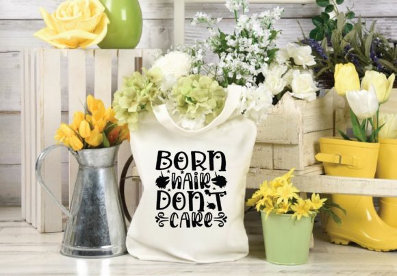 born hair don t care graphics