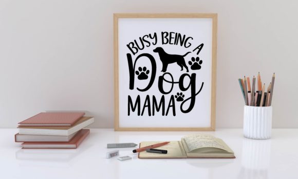 Busy Being a Dog Mama SVG: Graphics & Crafts Asset Review