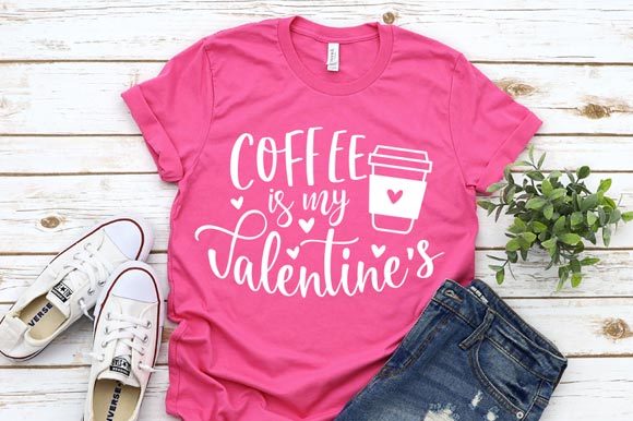 Coffee Is My Valentine Graphics for Crafts