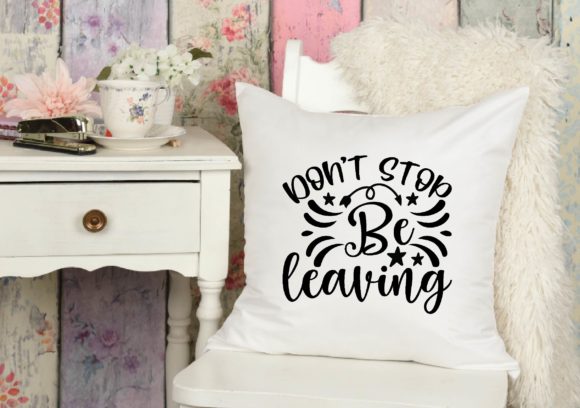 Don’t Stop Be Leaving Graphics for Crafts