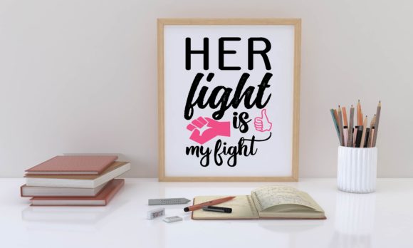 Her Fight is My Fight Graphics for Local Branding
