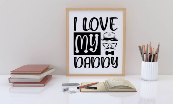 I Love My Daddy Graphics for Crafts