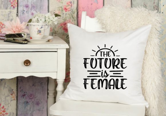 The Future is Female Graphic